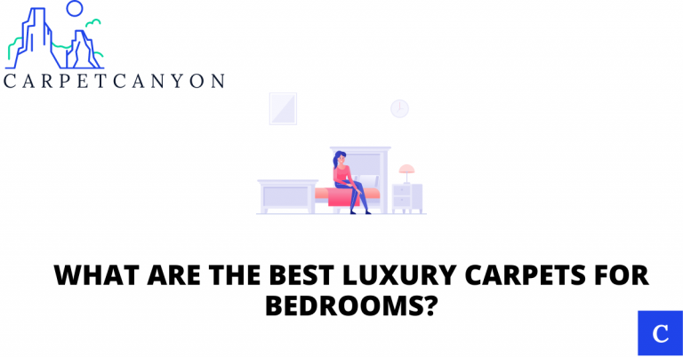Best Luxury Carpets For Bedrooms